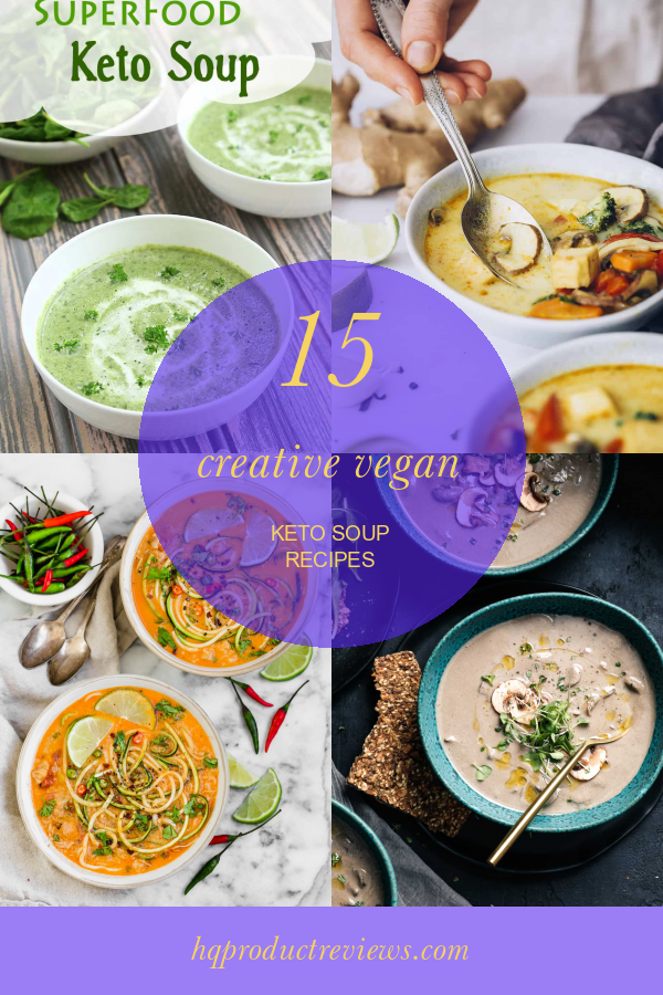 15 Creative Vegan Keto soup Recipes Best Product Reviews